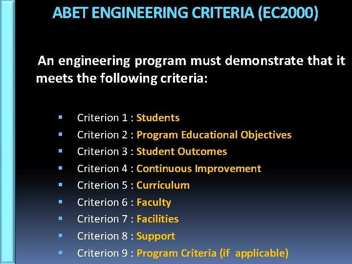 ABET ENGINEERING CRITERIA (EC 2000) An engineering program must demonstrate that it meets the