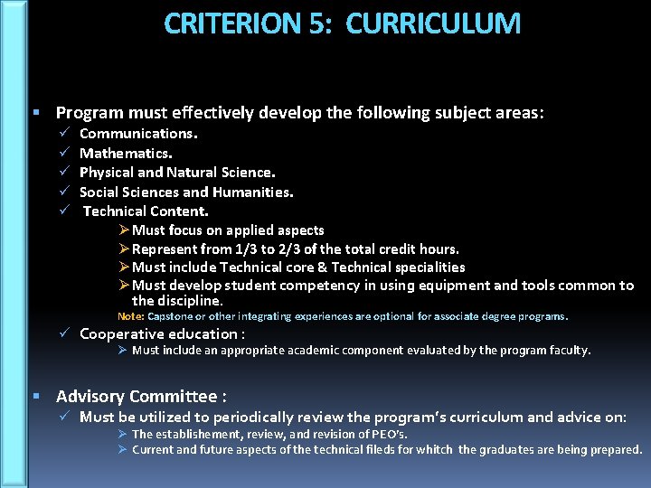 CRITERION 5: CURRICULUM Program must effectively develop the following subject areas: ü ü ü