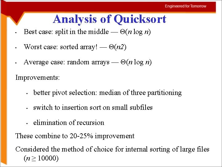 Analysis of Quicksort • Best case: split in the middle — Θ(n log n) Analysis of Quicksort • Best case: split in the middle — Θ(n log n)