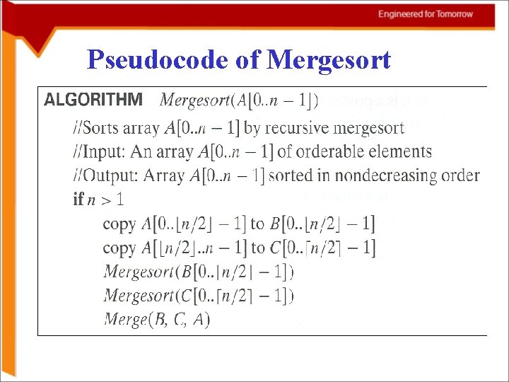 Pseudocode of Mergesort Pseudocode of Mergesort