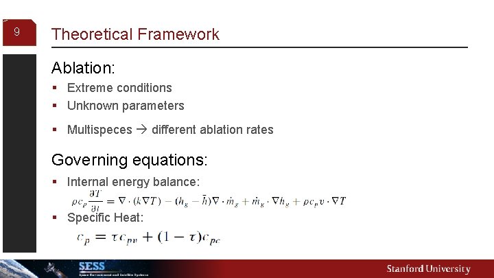 9 Theoretical Framework Ablation: § Extreme conditions § Unknown parameters § Multispeces different ablation