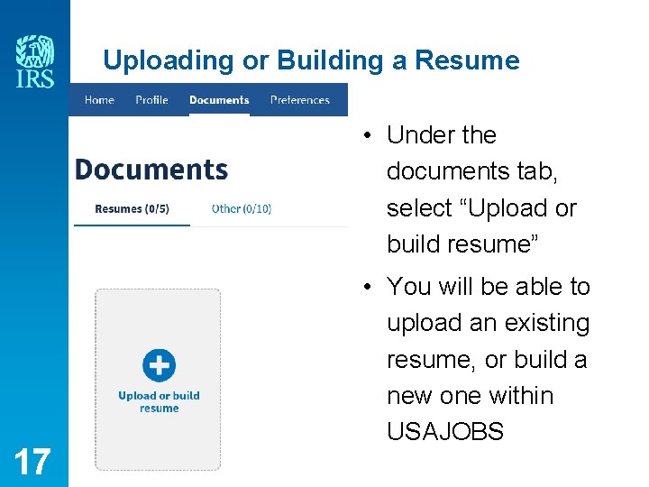 Uploading or Building a Resume • Under the documents tab, select “Upload or build