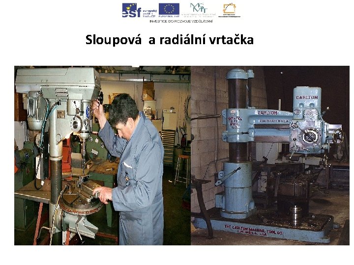 Sloupová a radiální vrtačka 