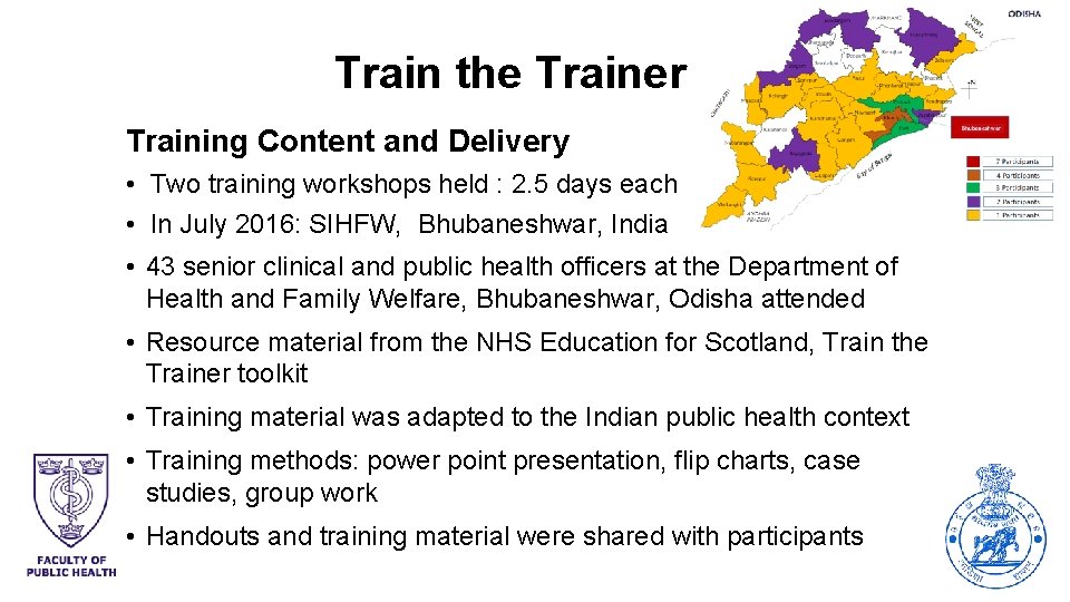 Train the Trainer 2 Training Content and Delivery • Two training workshops held :