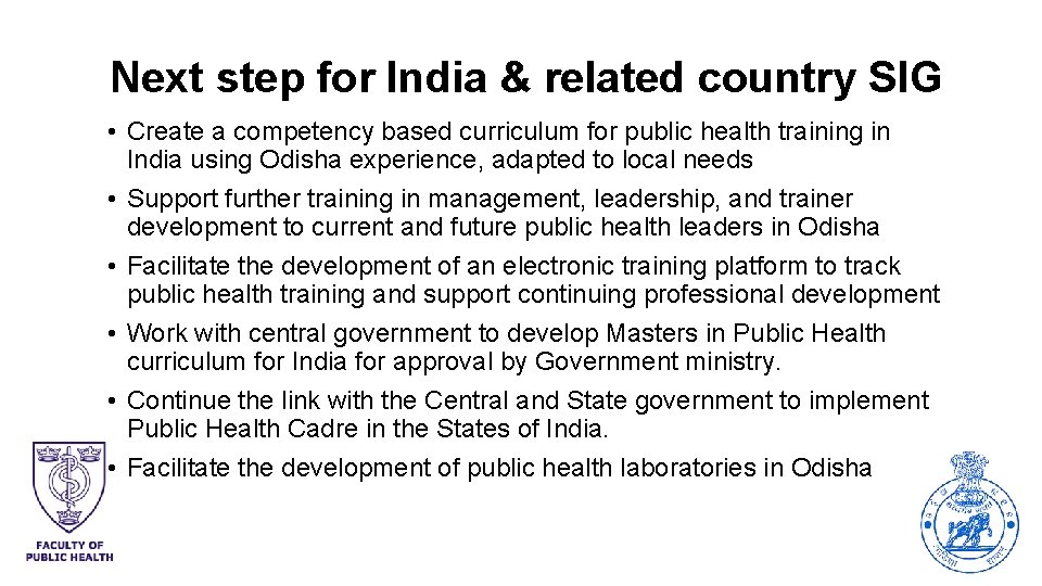 Next step for India & related country SIG • Create a competency based curriculum