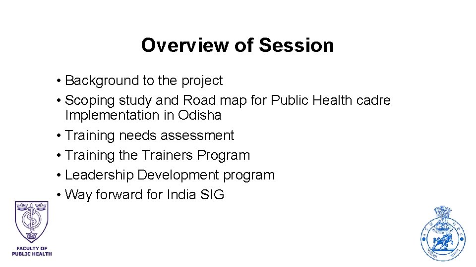 Overview of Session • Background to the project • Scoping study and Road map