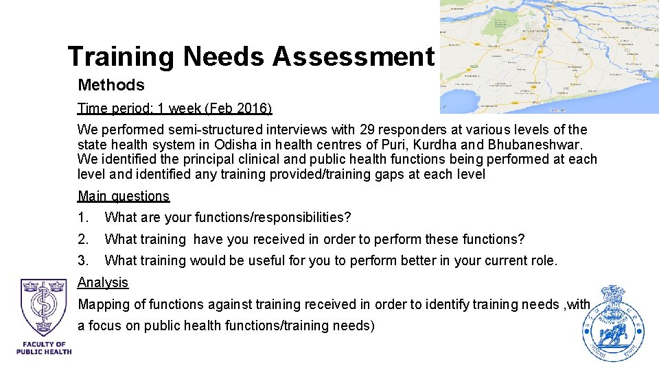 Training Needs Assessment Methods Time period: 1 week (Feb 2016) We performed semi-structured interviews