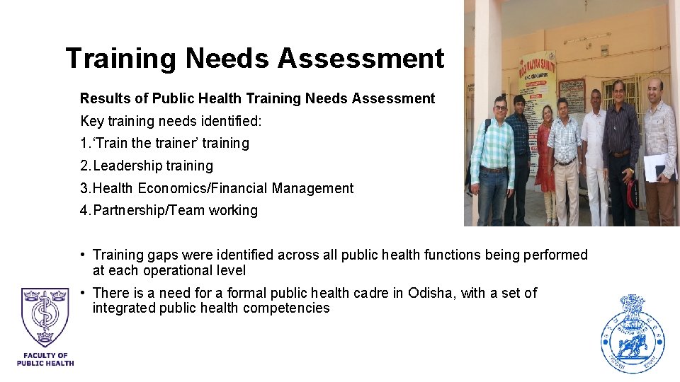 Training Needs Assessment Results of Public Health Training Needs Assessment Key training needs identified: