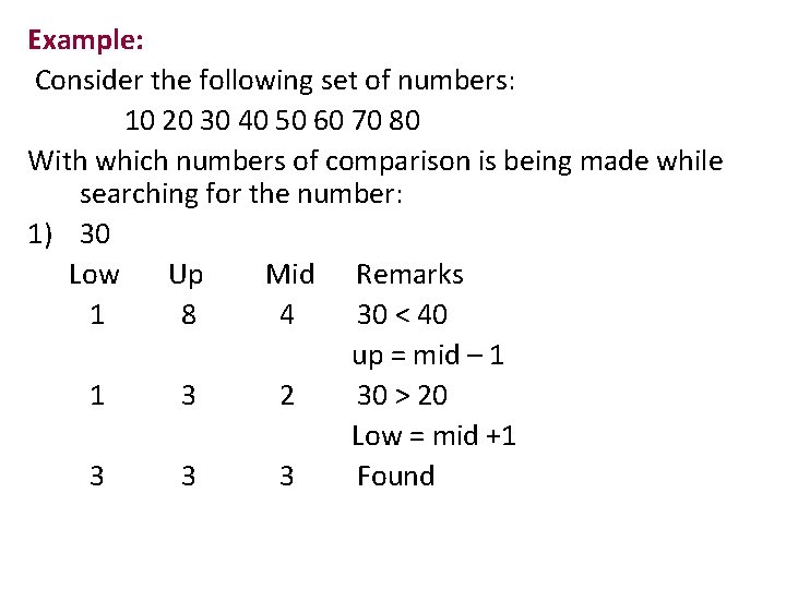 Example: Consider the following set of numbers: 10 20 30 40 50 60 70