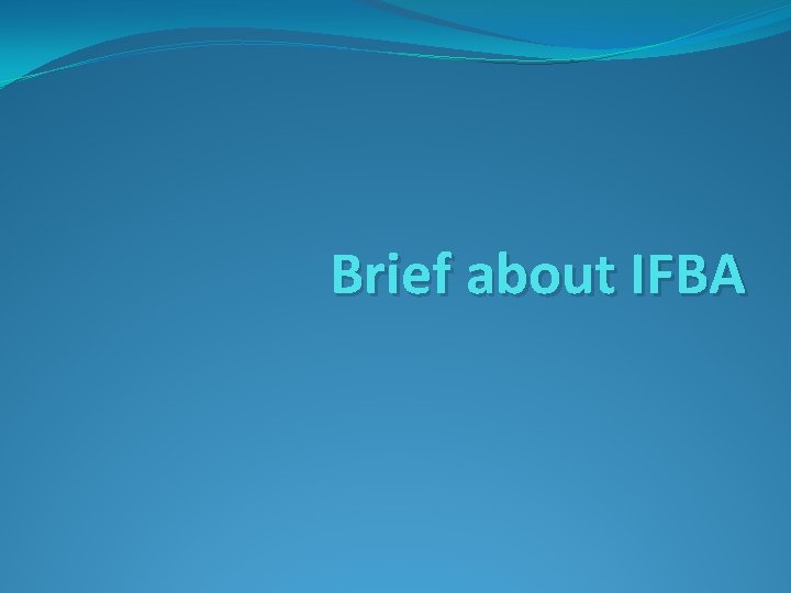 Brief about IFBA 