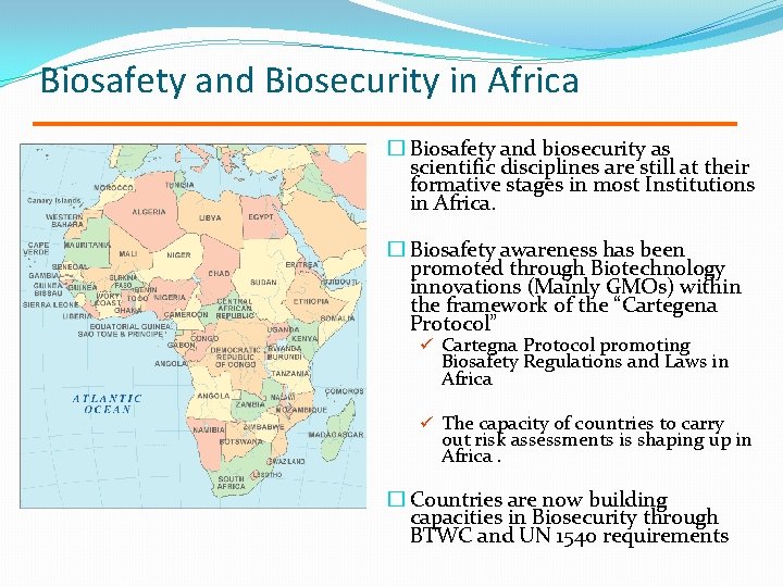 Biosafety and Biosecurity in Africa � Biosafety and biosecurity as scientific disciplines are still