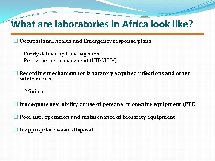 What are laboratories in Africa look like? � Occupational health and Emergency response plans