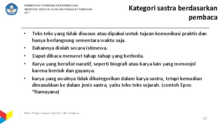 Kategori sastra berdasarkan pembaca • • • Teks-teks yang tidak disusun atau dipakai untuk