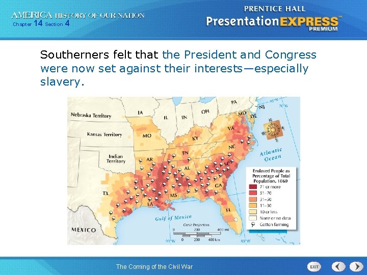 Chapter 14 Section 4 Southerners felt that the President and Congress were now set