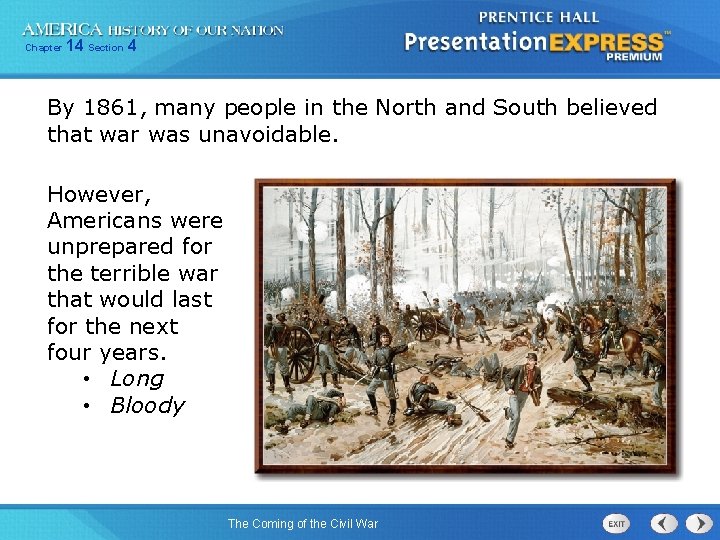 Chapter 14 Section 4 By 1861, many people in the North and South believed