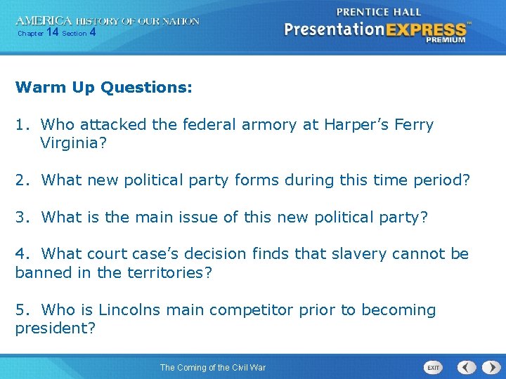 Chapter 14 Section 4 Warm Up Questions: 1. Who attacked the federal armory at