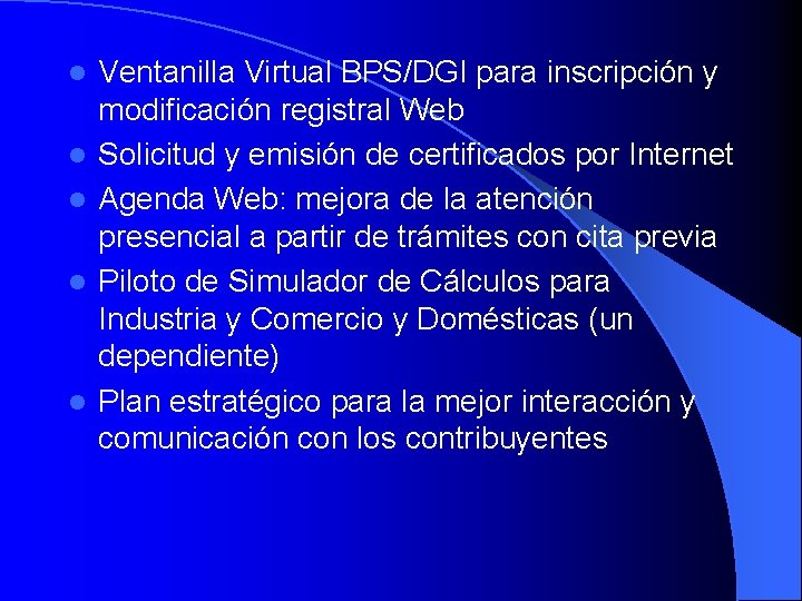 l l l Ventanilla Virtual BPS/DGI para inscripción y modificación registral Web Solicitud y