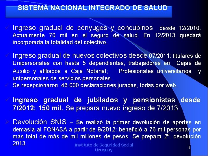 SISTEMA NACIONAL INTEGRADO DE SALUD Gestión de Cobro Ejecutivo 2010 ü Ingreso gradual de