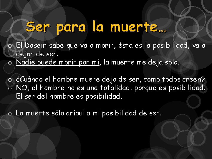Ser para la muerte… o El Dasein sabe que va a morir, ésta es