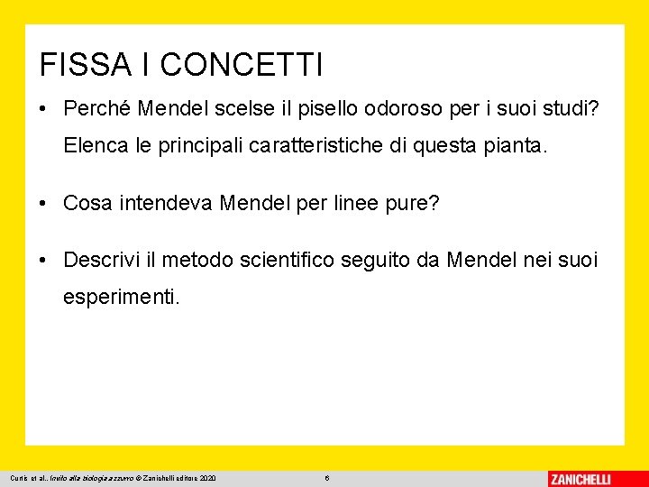FISSA I CONCETTI • Perché Mendel scelse il pisello odoroso per i suoi studi?