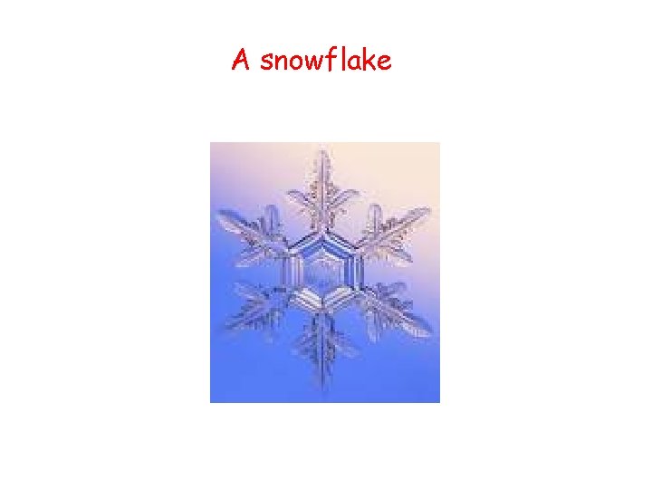 A snowflake 