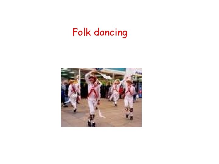 Folk dancing 