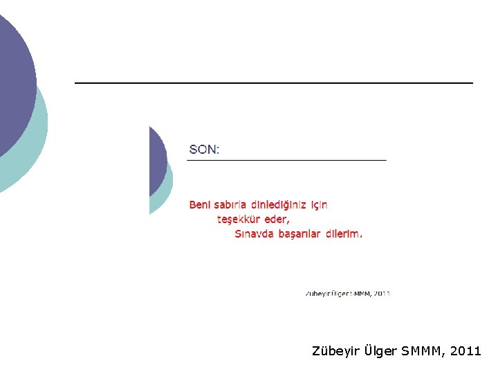 Zübeyir Ülger SMMM, 2011 Zübeyir Ülger SMMM, 2011