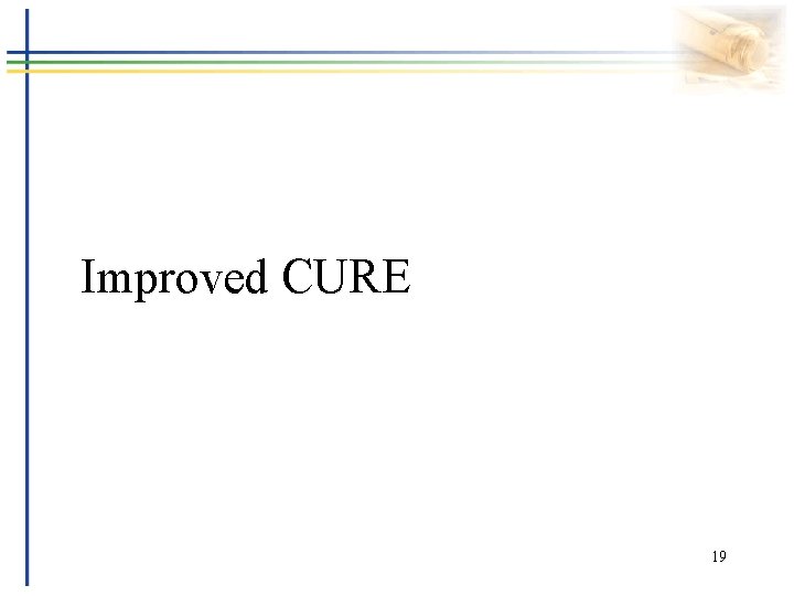 Improved CURE 19 