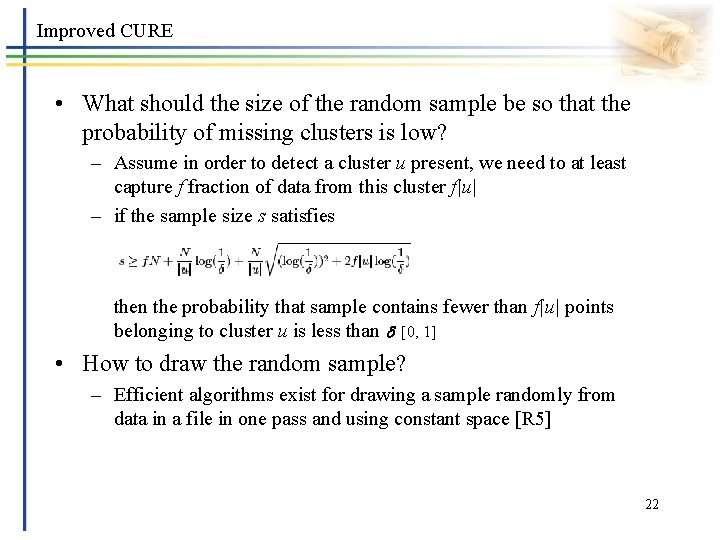 Improved CURE • What should the size of the random sample be so that
