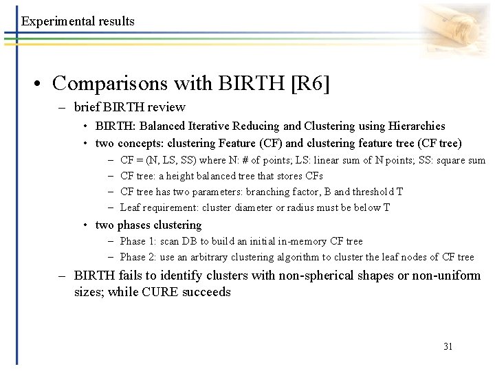 Experimental results • Comparisons with BIRTH [R 6] – brief BIRTH review • BIRTH: