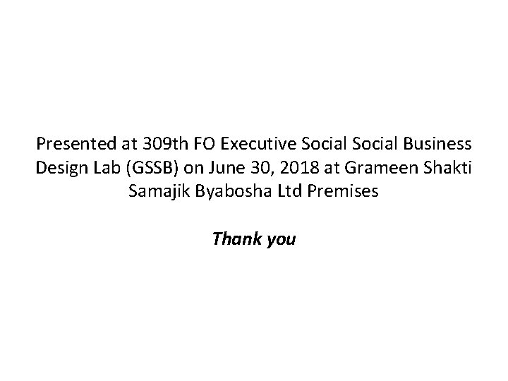 Presented at 309 th FO Executive Social Business Design Lab (GSSB) on June 30,