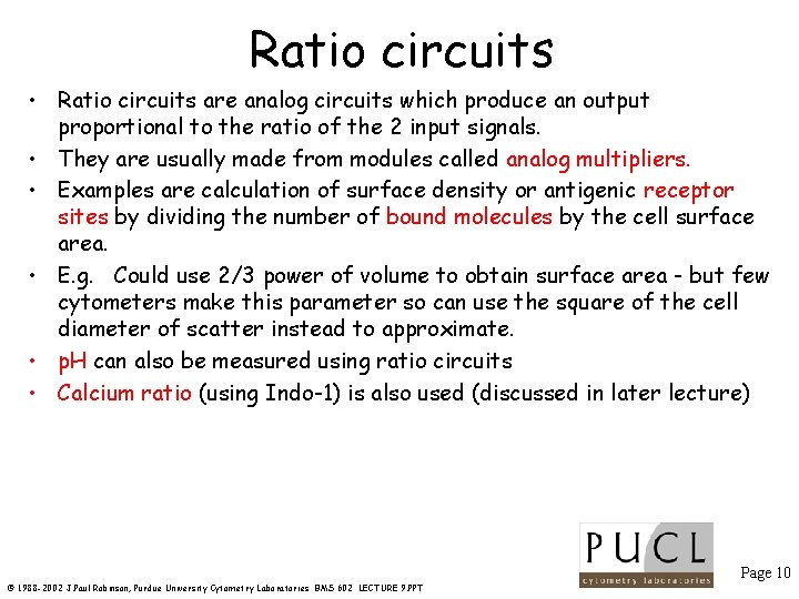 Ratio circuits • Ratio circuits are analog circuits which produce an output proportional to