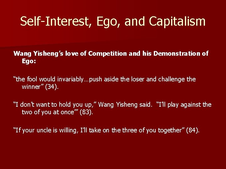 Self-Interest, Ego, and Capitalism Wang Yisheng’s love of Competition and his Demonstration of Ego: