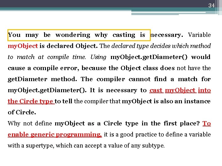 34 You may be wondering why casting is necessary. Variable my. Object is declared
