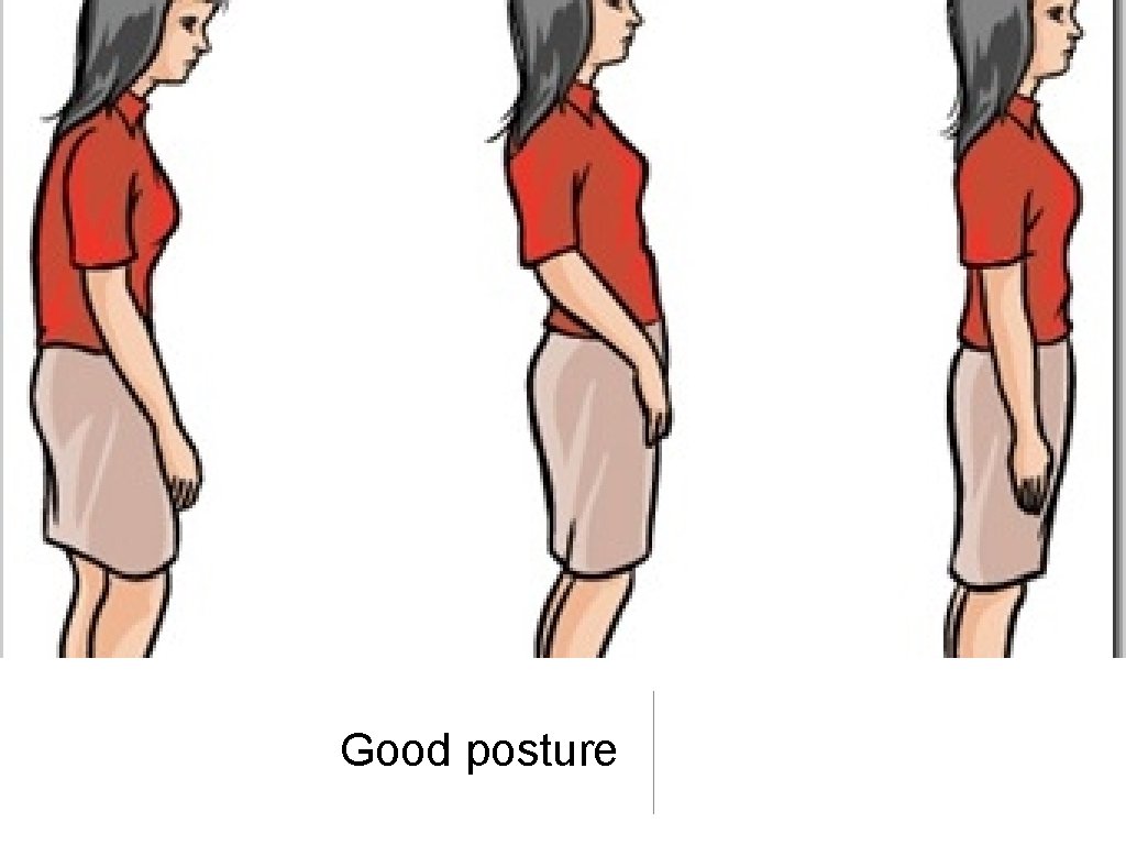 Good posture 