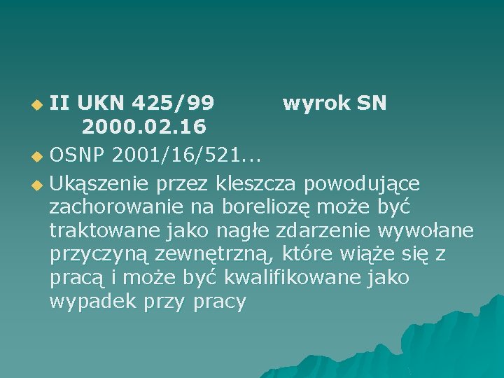 II UKN 425/99 wyrok SN 2000. 02. 16 u OSNP 2001/16/521. . . u