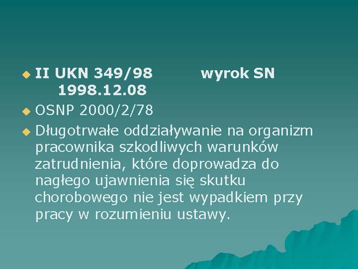 II UKN 349/98 wyrok SN 1998. 12. 08 u OSNP 2000/2/78 u Długotrwałe oddziaływanie