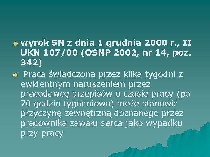 wyrok SN z dnia 1 grudnia 2000 r. , II UKN 107/00 (OSNP 2002,