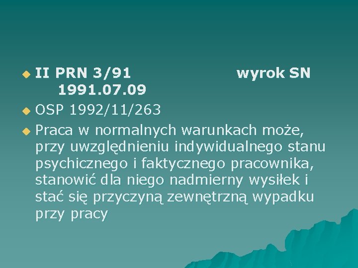 II PRN 3/91 wyrok SN 1991. 07. 09 u OSP 1992/11/263 u Praca w