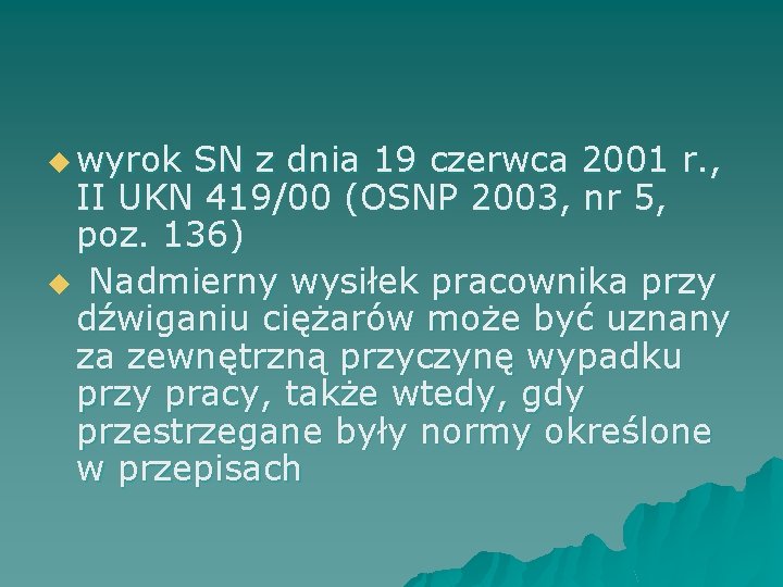 u wyrok SN z dnia 19 czerwca 2001 r. , II UKN 419/00 (OSNP