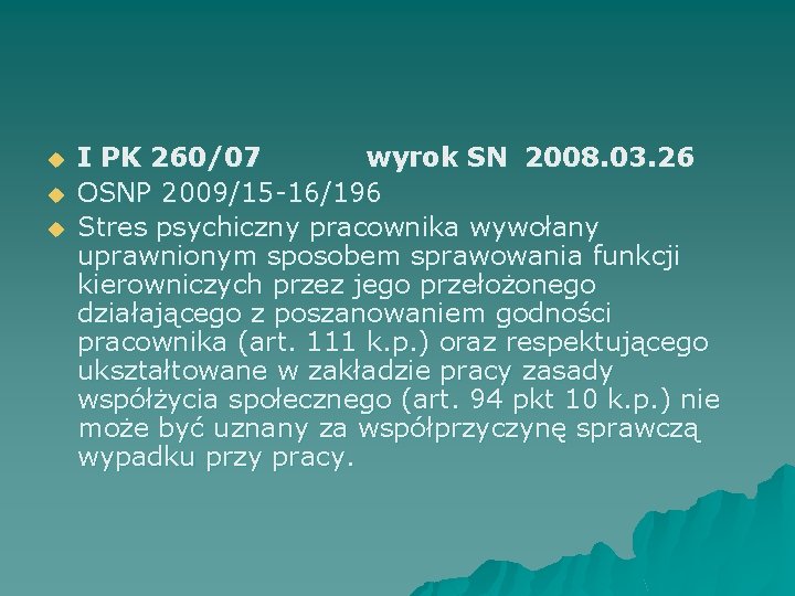 u u u I PK 260/07 wyrok SN 2008. 03. 26 OSNP 2009/15 -16/196