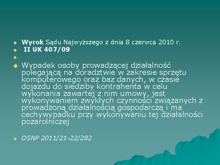 u u u Wyrok Sądu Najwyższego z dnia 8 czerwca 2010 r. II UK