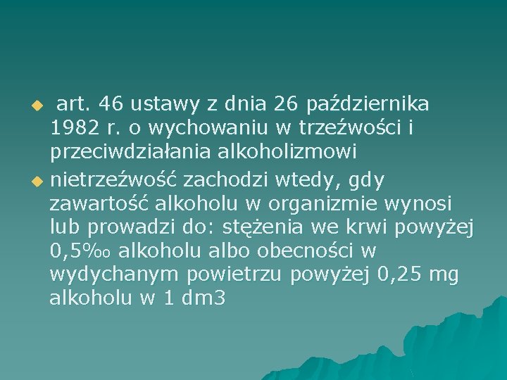  art. 46 ustawy z dnia 26 października 1982 r. o wychowaniu w trzeźwości