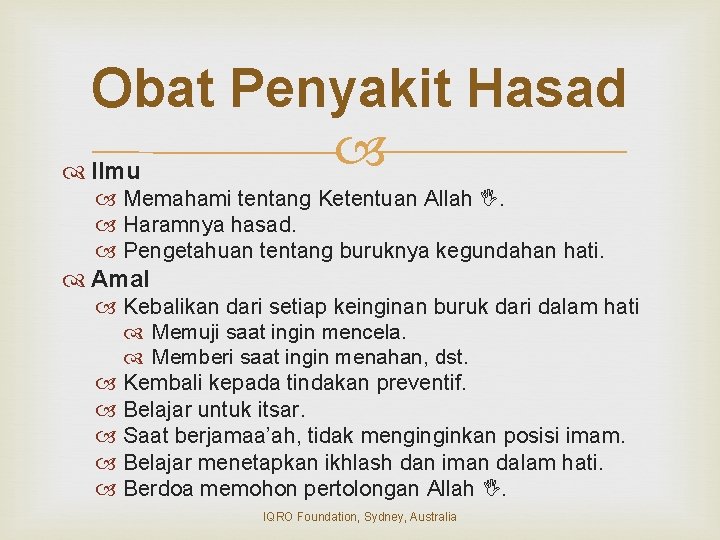 Obat Penyakit Hasad Ilmu Memahami tentang Ketentuan Allah . Haramnya hasad. Pengetahuan tentang buruknya