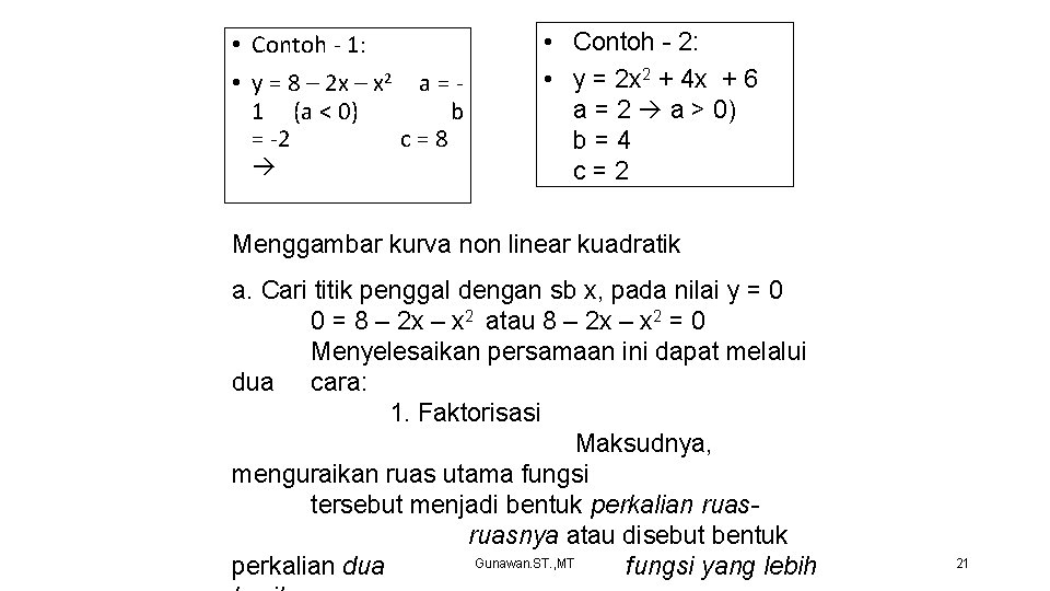  • Contoh - 1: • y = 8 – 2 x – x