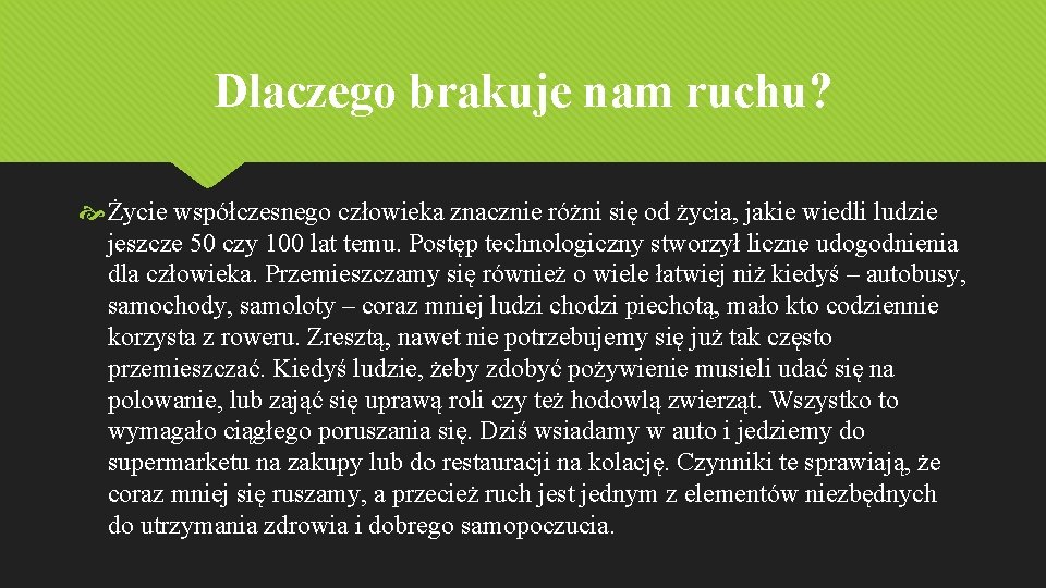 Dlaczego brakuje nam ruchu? Życie współczesnego człowieka znacznie różni się od życia, jakie wiedli