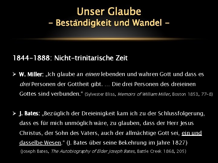 Unser Glaube - Beständigkeit und Wandel - 1844 -1888: Nicht-trinitarische Zeit Ø W. Miller: