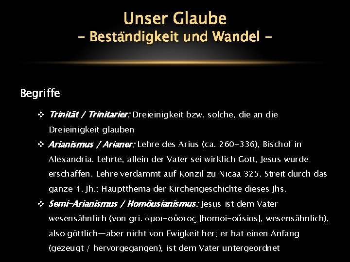 Unser Glaube - Beständigkeit und Wandel - Begriffe v Trinität / Trinitarier: Dreieinigkeit bzw.