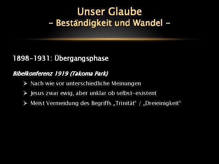 Unser Glaube - Beständigkeit und Wandel - 1898 -1931: Übergangsphase Bibelkonferenz 1919 (Takoma Park)