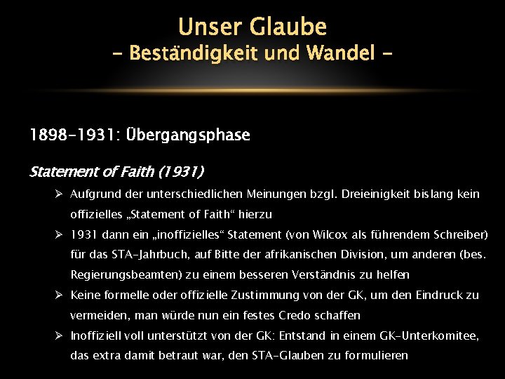 Unser Glaube - Beständigkeit und Wandel - 1898 -1931: Übergangsphase Statement of Faith (1931)